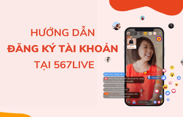 Hướng dẫn đăng ký tài khoản 567 Live mới nhất