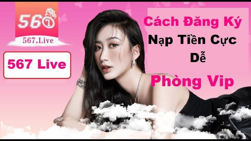 Các phương thức nạp tiền vào 567 Live phổ biến
